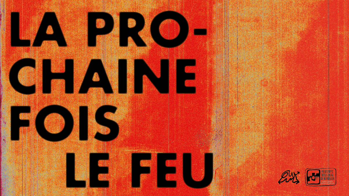 la_prochaine_fois_le_feu © Zoé Laurent Lisa Landoni et Orane Iturria