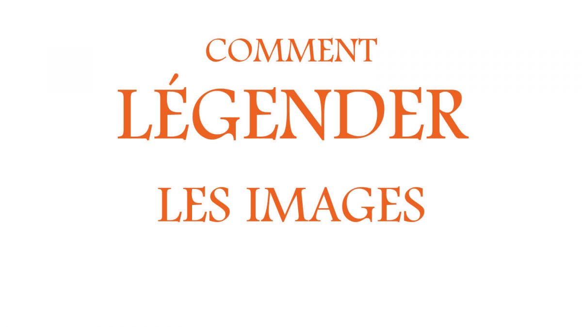 Comment légender les images